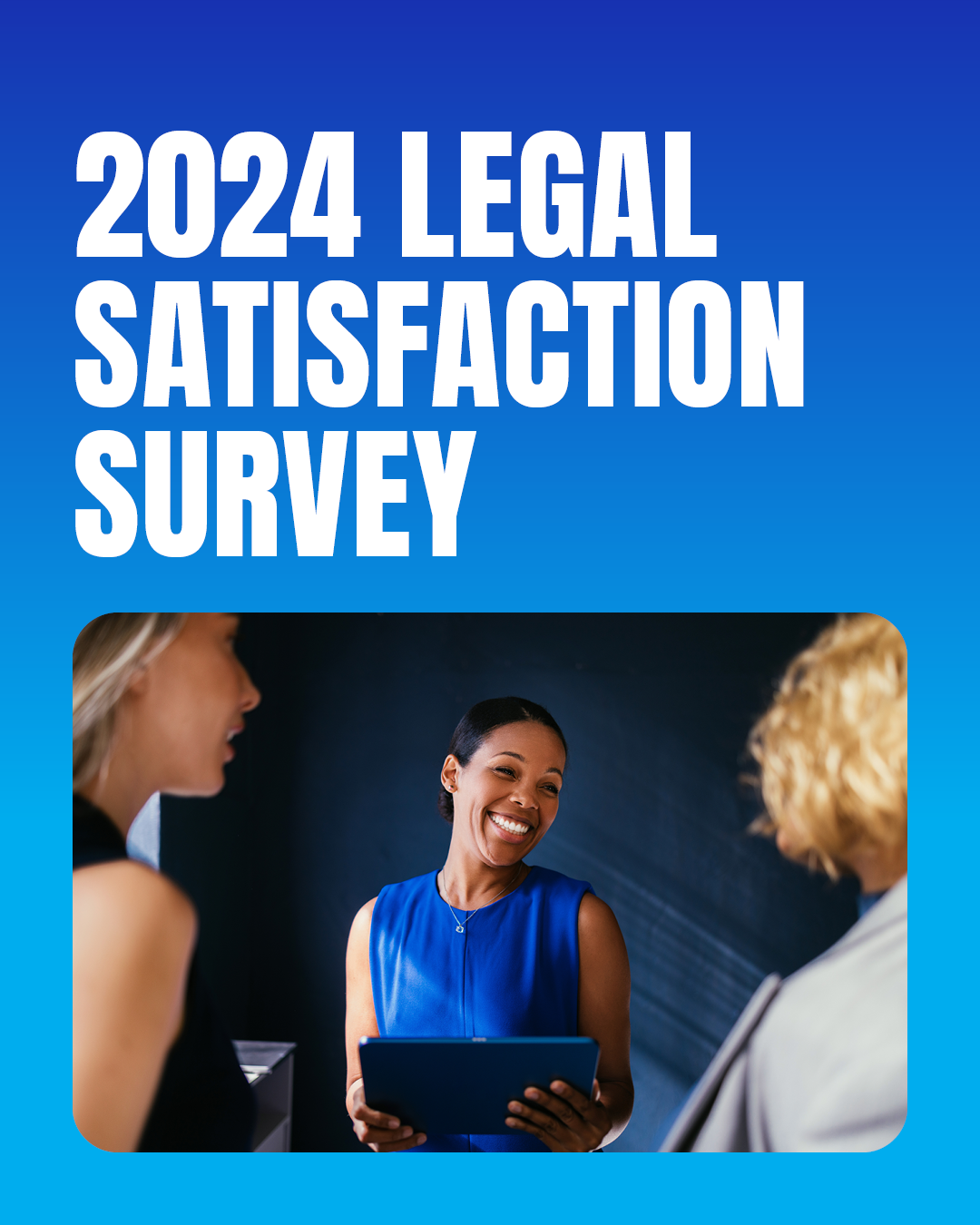 Legal Satisfaction Survey 2024